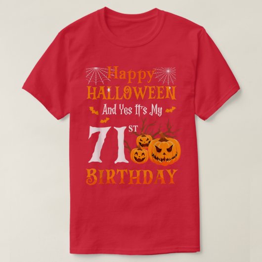 ハッピーハローウィンとその私の71誕生日71年 Tシャツ (デザイン正面)