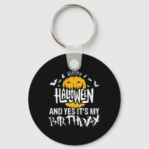 ハッピーハローウィンとYesそれが私の誕生日 – ハロー キーホルダー