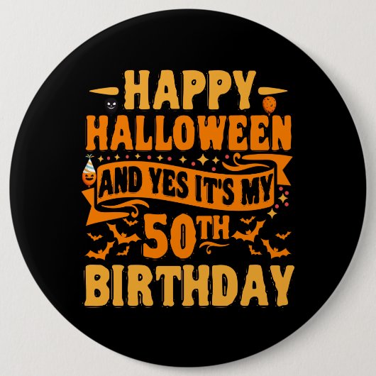 ハッピーハローウィンとyes私の50歳の誕生日プレゼント 缶バッジ (正面)