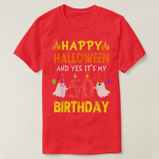ハッピーハローウィンとYes私の50誕生日オクト Tシャツ (デザイン正面)