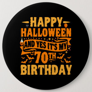ハッピーハローウィンとYes私の70誕生日ギフト 缶バッジ