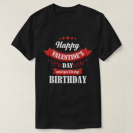 ハッピーバレンタインデー&YesIt's My誕生日 Tシャツ