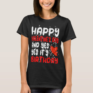 ハッピーバレンタインデーYesイッツマイ誕生日 Tシャツ