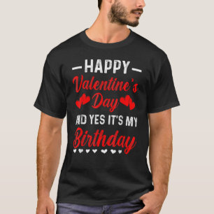 ハッピーバレンタインデーYes私の誕生日かわいい彼 Tシャツ