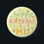 ハッピーバースデーから自分へのバッジのボタン<br><div class="desc">おもしろい印刷のバッジのボタン誕生日ガール/ボーイ</div>