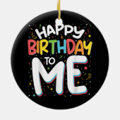 ハッピーバースデーと私のおもしろい誕生日パーティー セラミックオーナメント (裏面)