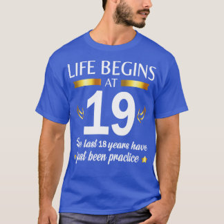 ハッピーバースデー私にあなたの人生は19ラスから始まる Tシャツ