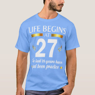 ハッピーバースデー私にあなたの人生は27ラスから始まる Tシャツ