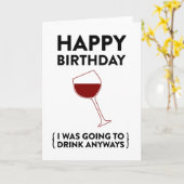 ハッピーバースデー! (私はとにかく飲もうと思っていました) カード (黄色い花)