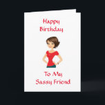 ハッピーバースデー**MY SASSY FRIEND**カード カード<br><div class="desc">このカードは可愛過ぎるね考え。私の8つの店の感謝してい1ストップつが、そうでしょうか。一生の中の女性全員のために作ったのは確かです：)必ず全ての女性をチェもしックして下さい：)</div>