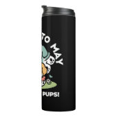 ハッピーパピー転がズ・トゥ・メイ – かわいいドッグアート タンブラー (回転右)