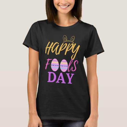 ハッピーフールの日4月1日のイースター Tシャツ (正面)