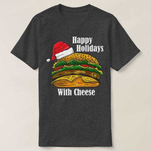ハッピーホリデイズウィズチーズクリスマスグルメチーズ Tシャツ (デザイン正面)