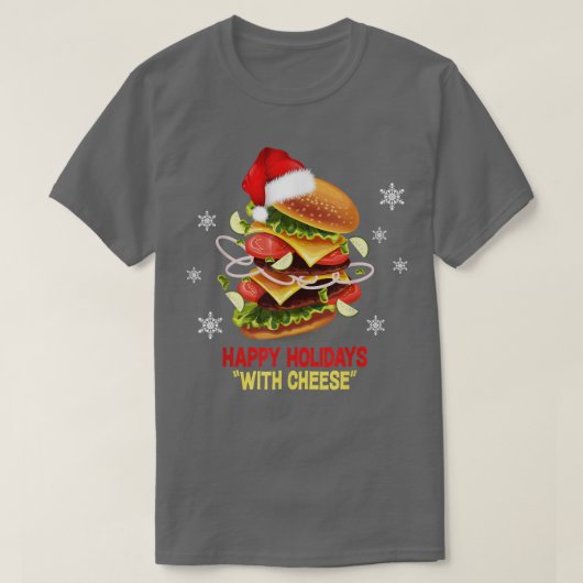 ハッピーホリデーズウィズチーズクリスマスチーズバーガー Tシャツ (デザイン正面)