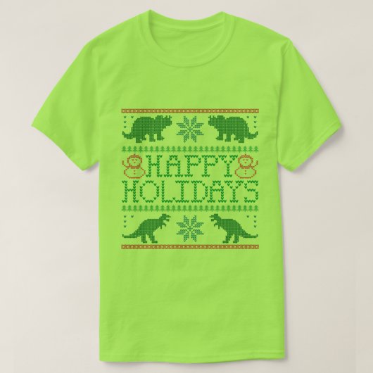 ハッピーホリデーズ恐竜の醜いクリスマスセーターTシャツ Tシャツ (デザイン正面)