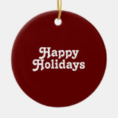 "ハッピーホリデー"ブルゴーニュのマルーン白 セラミックオーナメント (正面)