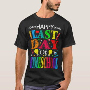 ハッピーラストデイオブホームスクール卒業先生St Tシャツ