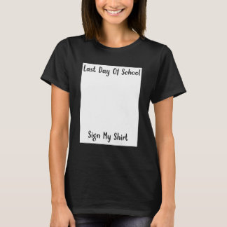 ハッピーラストデイ・オブ・スクールのサイン私の生徒の先生 Tシャツ