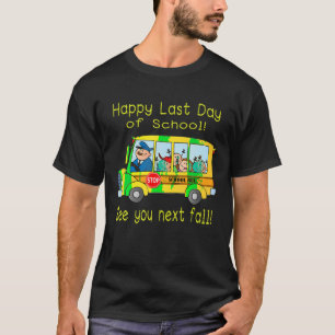 ハッピーラストデイ・オブ・スクールバスドライバー夏期休暇 Tシャツ