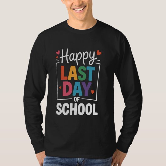 ハッピーラストデイ・オブ・スクール先生&学生終了 Tシャツ (正面)