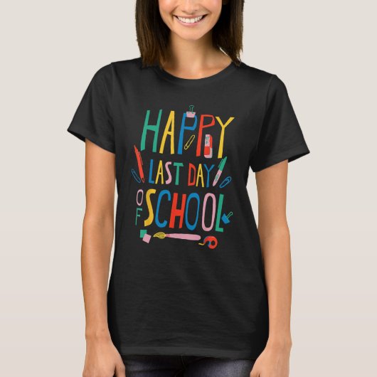ハッピーラストデイ・オブ・スクール幼稚園先生卒業 Tシャツ (正面)