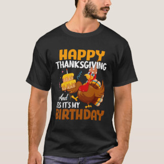 ハッピー感謝祭とYesその私の誕生日パーティーD Tシャツ
