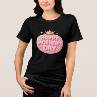 ハッピー母の日 クラウン バブル フォント トライブレンドTシャツ