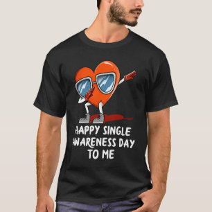 ハッピー独身の認識度デイへバレンタインデーH Tシャツ