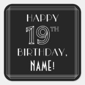 ハッピー19th誕生日;アールデコスタイル;名前をカスタムする スクエアシール (正面)