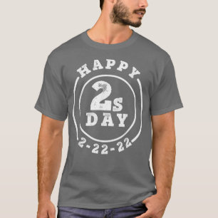 ハッピー22222火曜日2022年2月22日 Tシャツ