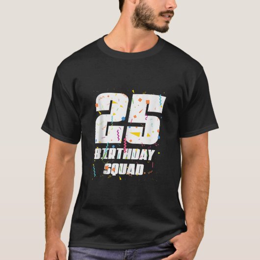 ハッピー25誕生日分隊ハッピー25歳の誕生日 Tシャツ (正面)
