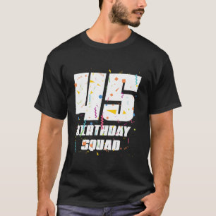 ハッピー45誕生日分隊ハッピー45歳の誕生日 Tシャツ