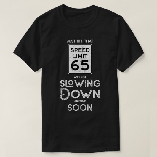 ハッピー65誕生日速度制限記号65 Tシャツ (デザイン正面)