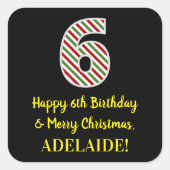 ハッピー6th誕生日&メリークリスマス,名前をカスタムする スクエアシール (正面)