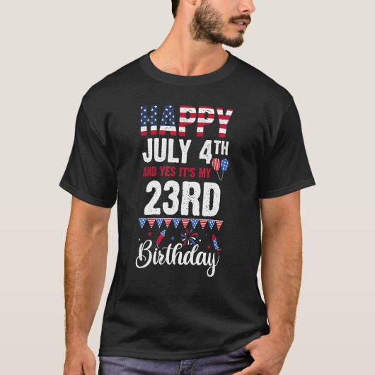 ハッピー7月4日とYes私の23誕生日アメリカ Tシャツ (正面)