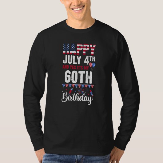 ハッピー7月4日とYes私の60誕生日アメリカ Tシャツ (正面)