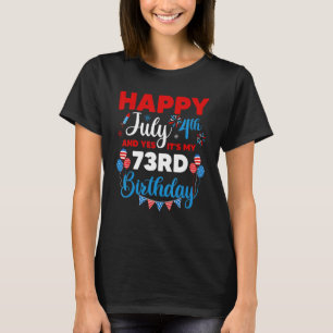 ハッピー7月4日とYes私の73番目の誕生日 Tシャツ
