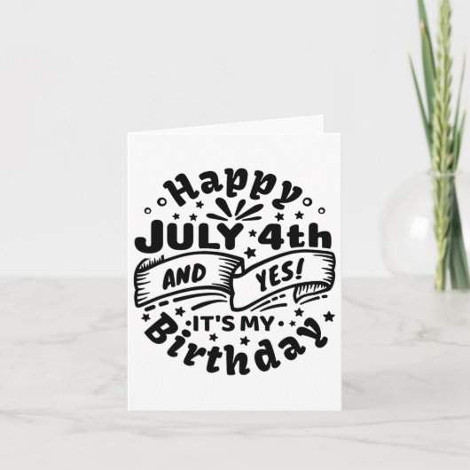 ハッピー7月4日とYes7月の私の誕生日4日 カード (正面)