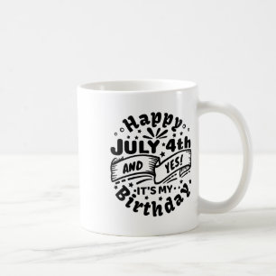 ハッピー7月4日とYes7月の私の誕生日4日 コーヒーマグカップ