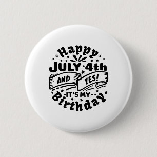 ハッピー7月4日とYes7月の私の誕生日4日 缶バッジ