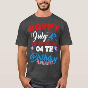 ハッピー7月4日&YesIt's My 04誕生日 Tシャツ