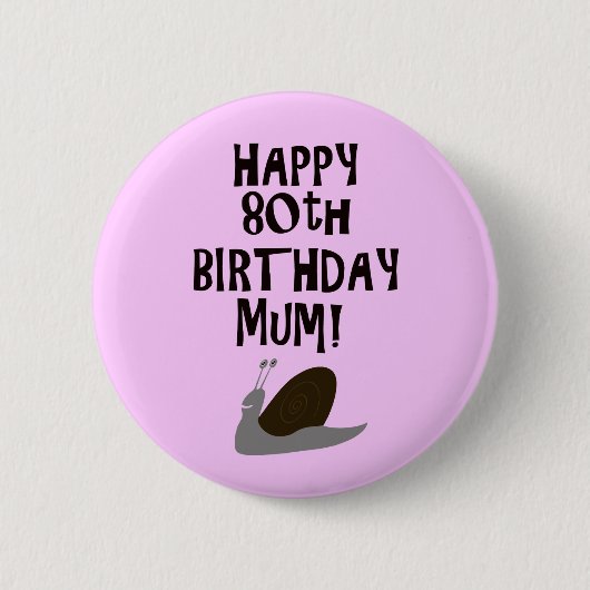 ハッピー80誕生日ママ! 缶バッジ (正面)
