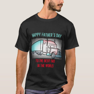 ハッピー・ファーザー・デイ・トラック運転手 Tシャツ
