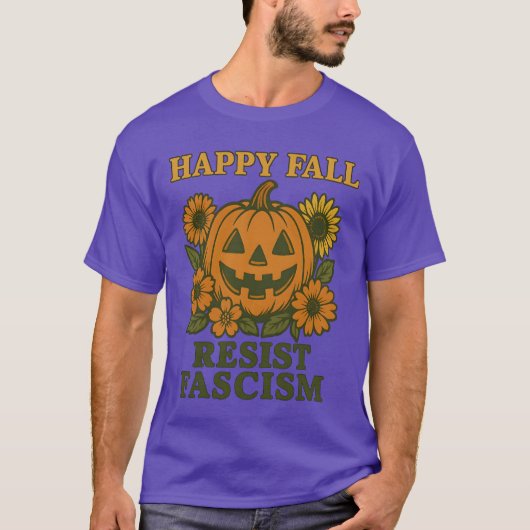 ハッピー・フォール・レジスト・ファシズム Tシャツ (正面)