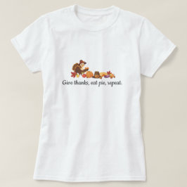 ハッピー・感謝祭の「感謝してパイを食べて繰り返す」 Tシャツ