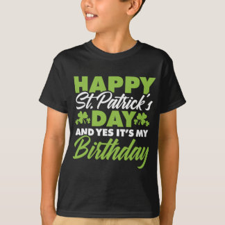 ハッピーSt patricks dayとyes私の誕生日の日だ Tシャツ