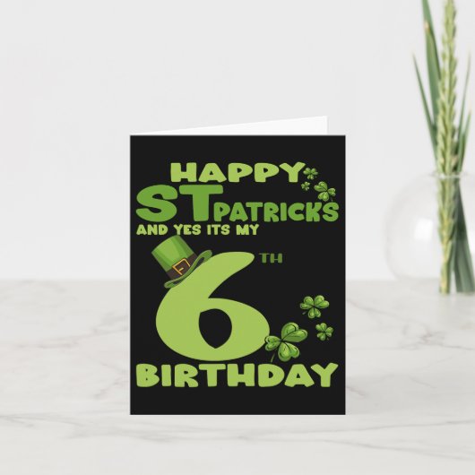 ハッピーSt patricks dayとYes私の6誕生日 カード (正面)