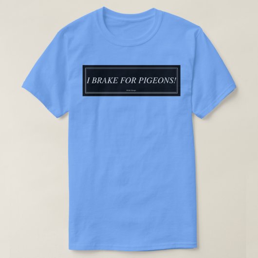 ハト用ブレーキ2 Tシャツ (デザイン正面)