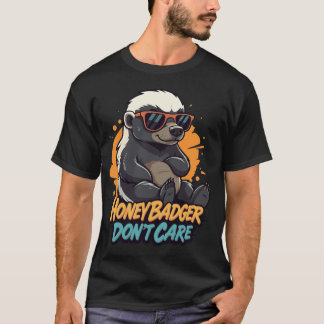 ハニーバジャー気にしない – 面白いタフな動物 Tシャツ
