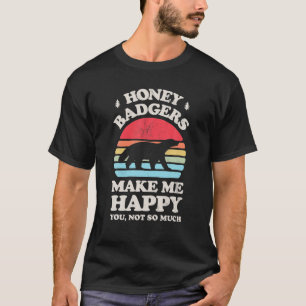 ハニーバッジャーは私をそんなに幸せにしないおもしろい Tシャツ